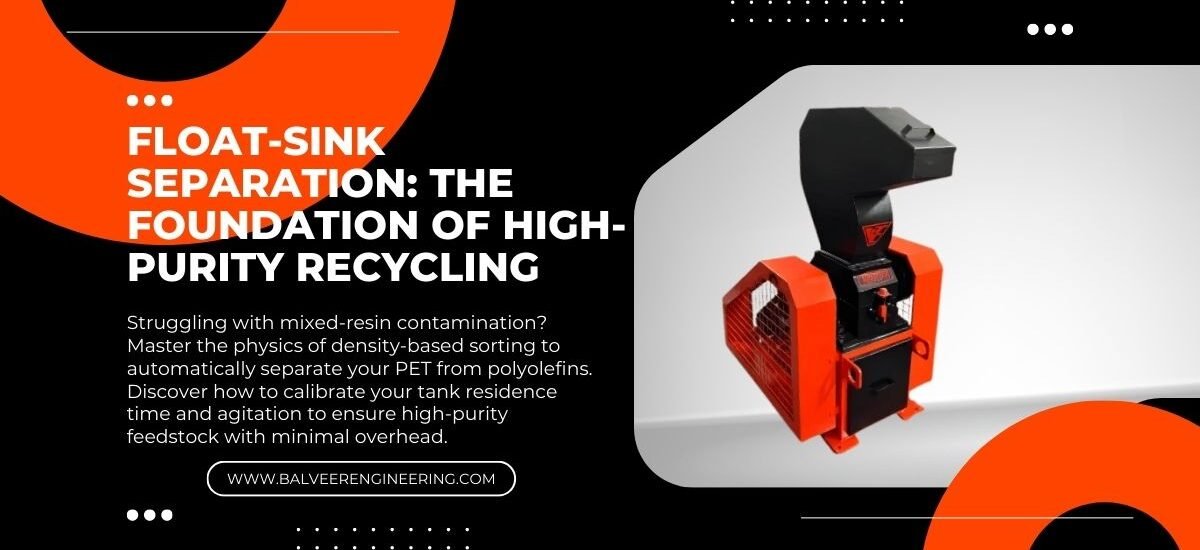 Float-Sink Separation The Foundation of High-Purity Recycling