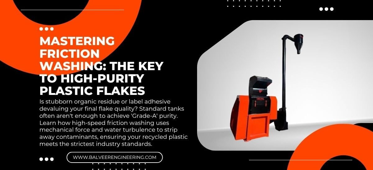 Mastering Friction Washing: The Key to High-Purity Plastic Flakes