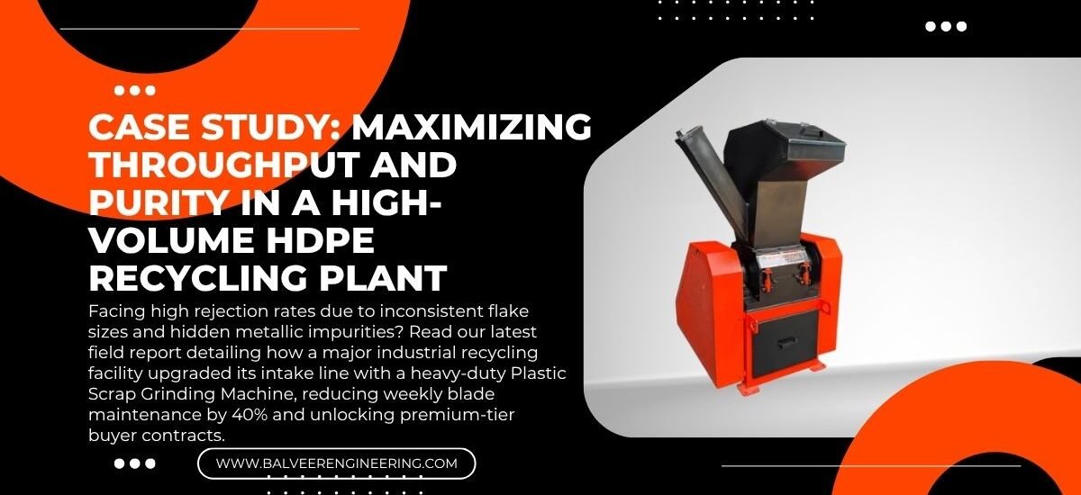 Case Study: Maximizing Throughput and Purity in a High-Volume HDPE Recycling Plant